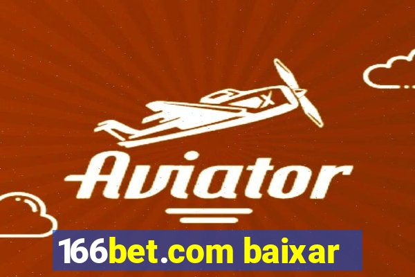 166bet.com baixar